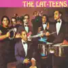 The Lat-Teens - The Lat-Teens